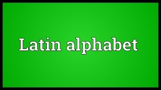 Latin alphabet Meaning [upl. by Anon]