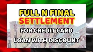 CREDIT CARD  LOAN FULL amp FINAL SETTLEMENT [upl. by Adnima]