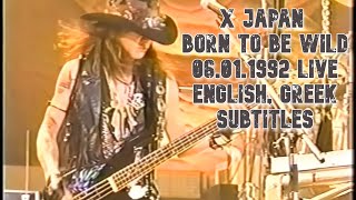 X Japan  Born to be wild Steppenwolf Cover  06 011992 Live  English Greek Subtitles [upl. by Eislrahc534]