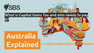 What is Capital Gains Tax and who needs to pay it  Australia Explained [upl. by Aytida454]