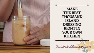 PERFECT Thousand Island Salad Dressing In Just 3 Minutes [upl. by Wells]