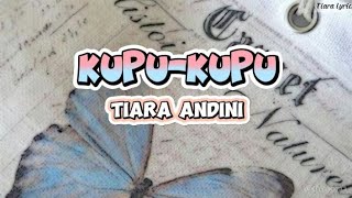 KupuKupu  Tiara Andini  Lirik Lagu [upl. by Nylannej]