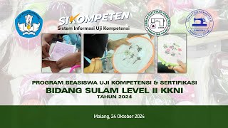 Beasiswa Uji Kompetensi dan Sertifikasi Bidang Sulam Level II KKNI 2024  Tahap 2 [upl. by Nitsyrk308]