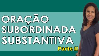 Português para Concursos  Oração Subordinada Substantiva para Concursos Parte II [upl. by Delisle]