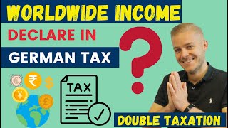 Worldwide Income should i need to submit in German Tax declaration  Double taxation [upl. by Ysied]