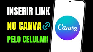 COMO INSERIR LINK NO CANVA PELO CELULAR [upl. by Tomkin]