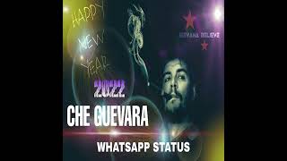 Whish U Happy🥳New Year💟2022 ❤️CHE GUEVARA Whatsapp status [upl. by Nahsab]