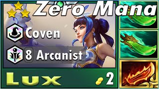 Zero mana Lux  ⭐⭐⭐ for real Coven ft 8 Arcanist4 Porcelain and AsheAmumu⭐⭐⭐ and I lose TFT SET11 [upl. by Acila]