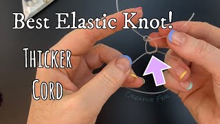 Best elastic bracelet knot  for thicker elastic cord 1mm and up [upl. by Magulac812]