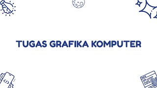 Tugas Video Grafika Komputer [upl. by Oyr]