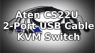 Aten CS22U 2Port USB Cable KVM Switch  Thoughts [upl. by Eittah]