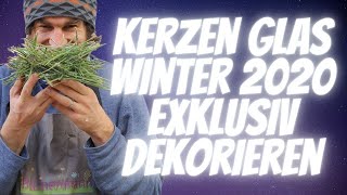 Kerze im Glas exklusiv dekorieren  Top Winter Deko 2020 Deko Idee Weihnachten mit einer Kerze DIY [upl. by Erolyat]