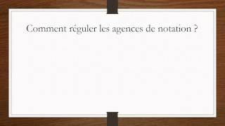 Comment réguler les agences de notation   Réglementation Bancaire [upl. by Eiramanin11]