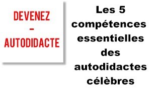 Les 5 compétences essentielles à tout autodidacte [upl. by Viviana773]