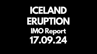 ICELAND ERUPTION IMO Report 170924 [upl. by Nayra]