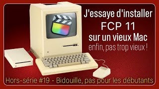 Jessaye dinstaller FCP11 sur un vieux Mac [upl. by Valdis]