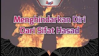 Menghindarkan Diri Dari Sifat Hasad [upl. by Zenda]