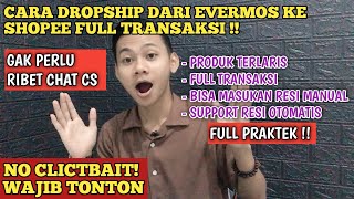 Cara Dropship Resi Otomatis Dari Evermos Ke Shopee Full Transaksi  Bisnis Modal Kecil Untung Besar [upl. by Elbag]