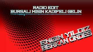 Bursalı mısın Kadifeli Gelin Remix [upl. by Teplitz]