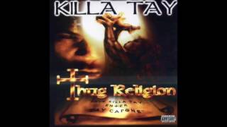 Killa Tay  Mob Life  Life Made  Thug Religion [upl. by Andeee]