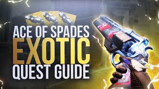 Destiny 2 How To Get ACE OF SPADES quotCayde’s Willquot Exotic Quest Guide [upl. by Panthea]