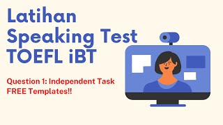 Latihan Speaking Test TOEFL iBT  Templates PART 2 Question 1 [upl. by Bernelle]