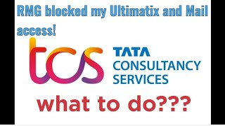 Ultimatix and Mail access blocked by TCS RMG   How to handle RMG and get it unlocked  tcs india [upl. by Derriey]