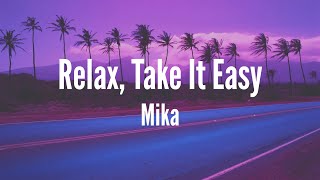 MIKA  Relax Take It Easy Lyrics [upl. by Gaiser41]