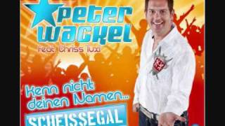 Kenn nicht deinen Namen  Peter Wackel Feat Chriss Tuxi with lyrics [upl. by Otrebogir]