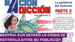 CONSTRUIR UN NARCOIMPERIO A PARTIR DE UNA GUERRA ¿QUE HAY DE FONDO EN LA CRISIS DEL FENTANILO [upl. by Bellamy]