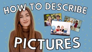 HOW TO DESCRIBE PICTURES LIKE A PRO   tips for speaking exams  how to English [upl. by Stilu]