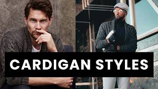 Cardigans for Men 9 Styles That Wont Make You Look like an Old Man [upl. by Shih]