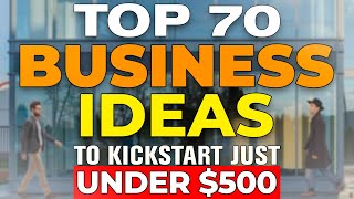 Smart Start Your Guide to 70 Business Opportunities Under 500 [upl. by Ecyar]