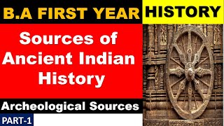 Sources of Ancient Indian History Archeological Sources BAFIRSTYEAR history Archeological [upl. by Naahsar964]