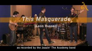 This Masquerade  Leon Russell  Jazzin the Academy 2009 [upl. by Wira]