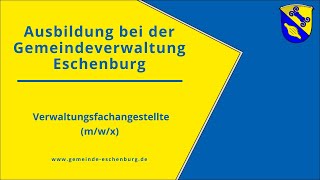 Ausbildung als Verwaltungsfachangestellte bei der Gemeinde Eschenburg [upl. by Yraeht483]