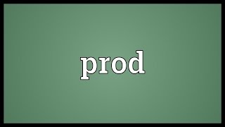 Prod Meaning [upl. by Estella]