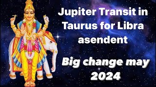 Jupiter Transit 2024 in Taurus  detail analysis for Libra ascendent  Tula moon sign … [upl. by Airtap]