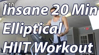 HIIT Workout  Insane 20 Minute Elliptical Workout [upl. by Noyr]