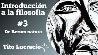 Introducción a la filosofía  De rerum natura  Tito Lucrecio Caro  Reflexiones [upl. by Gnes]