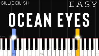 Billie Eilish  Ocean Eyes  EASY Piano Tutorial [upl. by Erimahs]