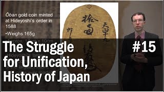 MOOC History of Japan 15 The Struggle for UnificationThe History of Premodern Japanin English [upl. by Ordnasil189]