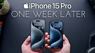 Is the iPhone 15 Pro amp 15 Pro Max One Week Later  Better Than You Think [upl. by Etty]