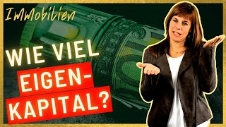 WIE VIEL Eigenkapital beim Kauf einer Immobilie verblüffend 💶❓ Startkapital beim Immobilienkauf [upl. by Narhem]