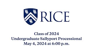 Rice University Undergraduate Sallyport Processional 2024 [upl. by Aland]