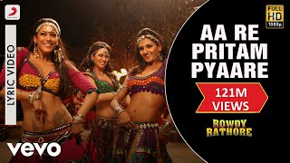 Aa Re Pritam Pyaare Lyric Video  Rowdy RathoreAkshay KumarMamta SharmaSajid Wajid [upl. by Orella]