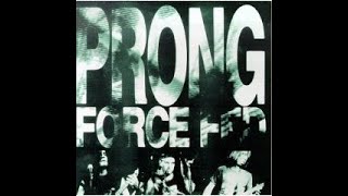 PRONG  Force FedBonus Tracks 1989 full album [upl. by Ramraj]