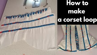 How to make corset loops for beginners [upl. by Ardnwahsal]