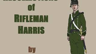 The Recollections of Rifleman Harris by Benjamin Randell HARRIS read by gkeeling  Full Audio Book [upl. by Cariotta]