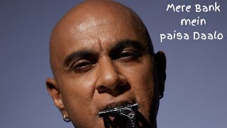 Mere Bank mein Paisa Daalo  Baba Sehgal [upl. by Herwin]